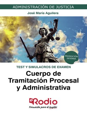 cover image of Cuerpo de Tramitación Procesal y Administrativa. Test y simulacros de examen